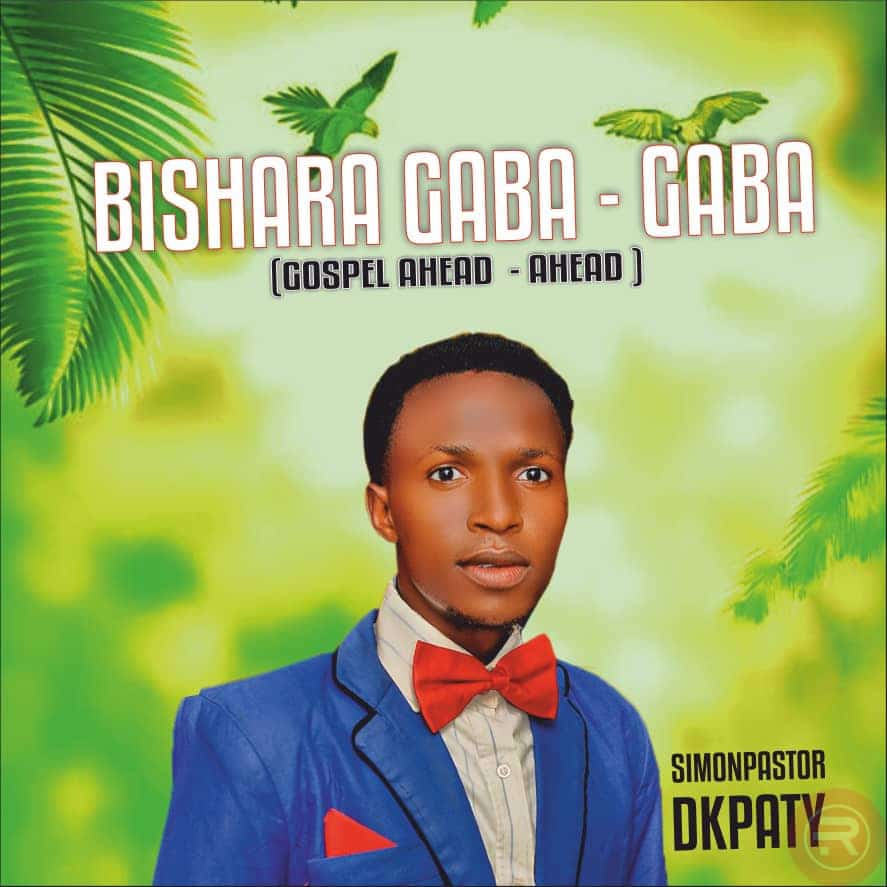 'Bishara Gaba Gaba' (Gospel Ahead Ahead)