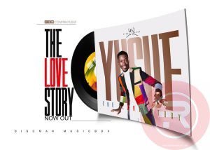 Yusuf Yakubu 'The Love Story' Mp3 Download