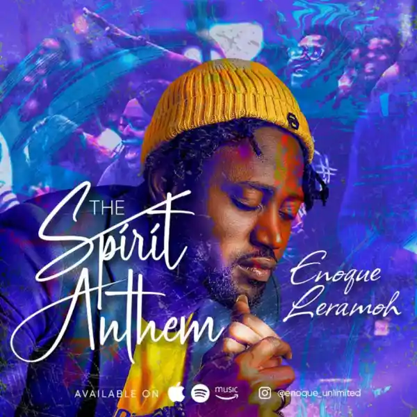 Enoque Leramoh – The Spirit Anthem mp3