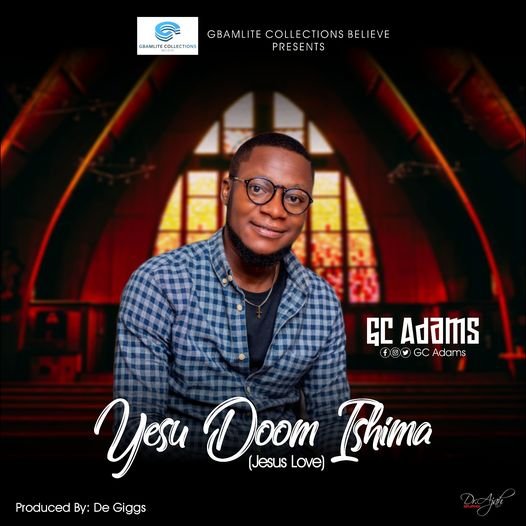 GC Adams – Yesu Doom ishima (Jesus love) mp3 Download