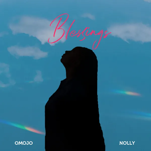 Omojo & Nolly – ‘Blessings’ Mp3 download