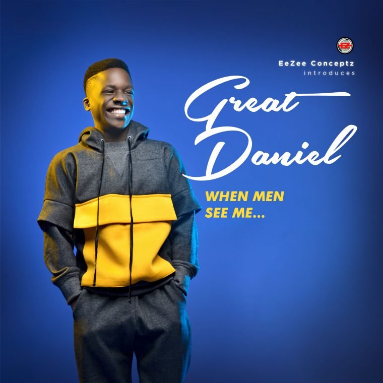 Great Daniel ‘When Men See Me’ Mp3 Download