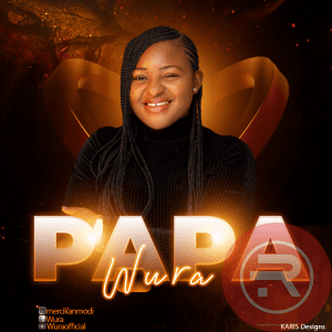 Wura Delivers a new powerful song 'Papa'