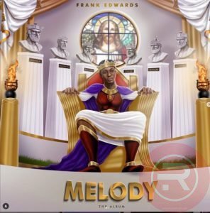Frank Edward 'Melody' Full Album Mp3 Download & Lyrics 2022