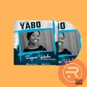 Zugwai Yakubu 'Yabo' Mp3 download & Lyrics 2022