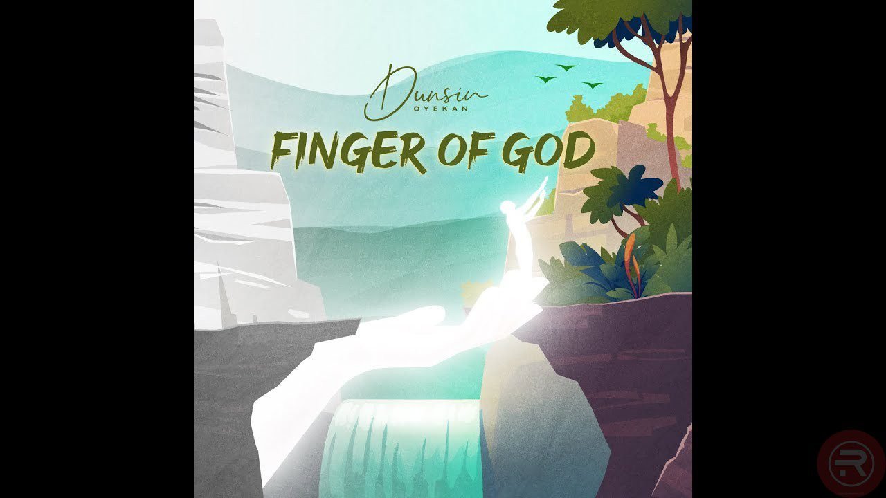 Dunsin Oyekan ‘Finger of God’ Mp3 Download & Lyrics 2022