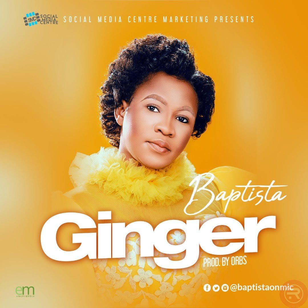 Baptista Delivers ‘Ginger’ Mp3 Download & Lyrics 2022