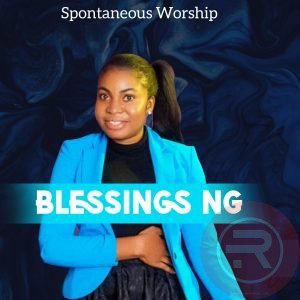 Blessings Ng 'Spontaneous Worship' EP Mp3 Download & Lyrics 2022