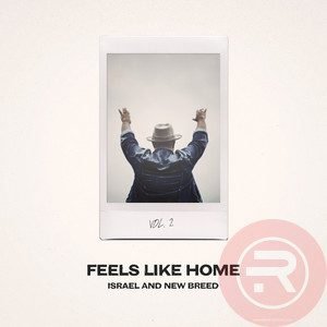 Israel Houghton 'Feels Like Home' (ALBUM) Mp3 Download & lyrics 2022