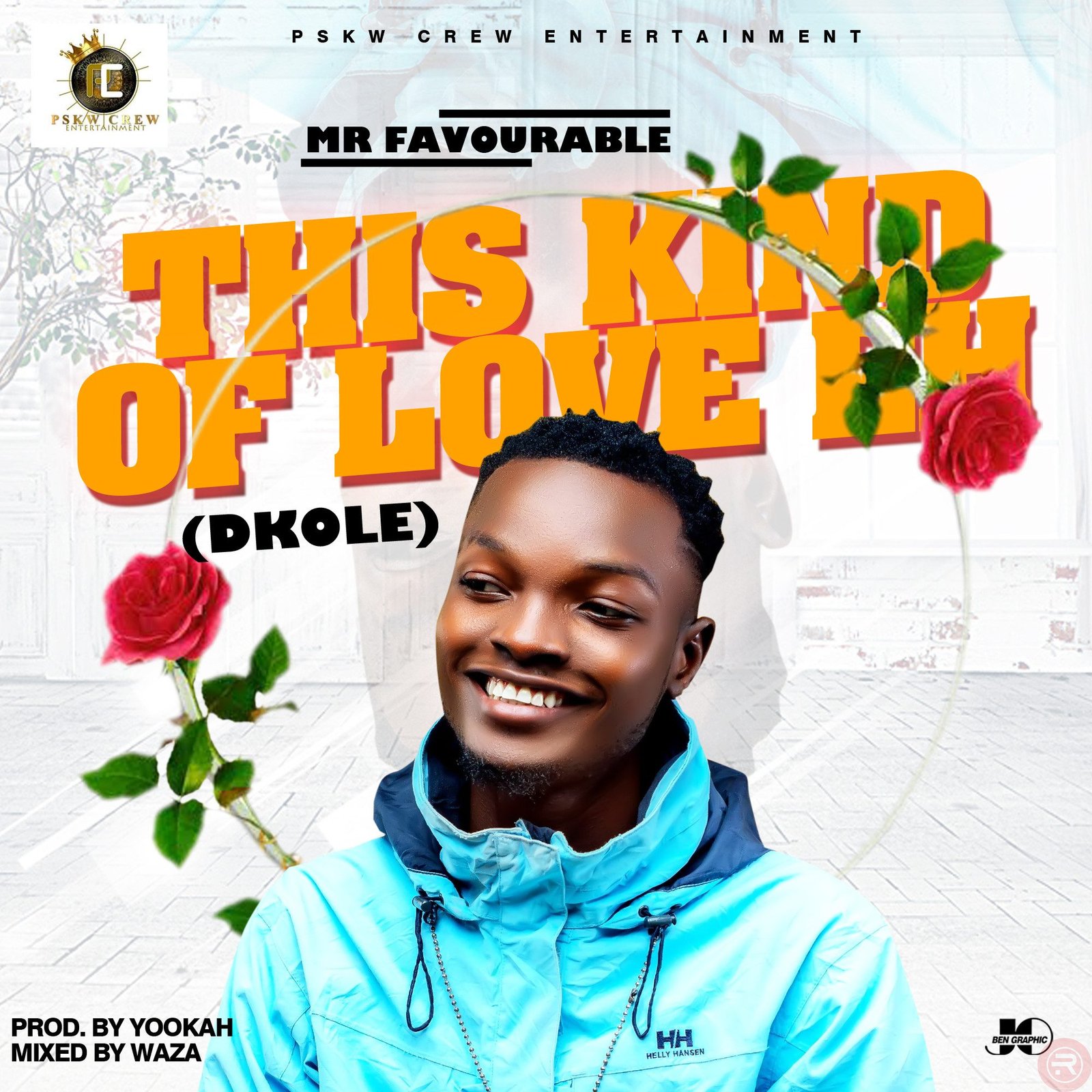 Mr Favourable ‘Dis Kind Of Love Eh’ (DKOLE) Mp3 Download & Lyrics 2022