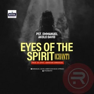 Pst. Emmanuel Akolo David 'Eyes of the Spirit' Mp3 Download & Lyrics 2022
