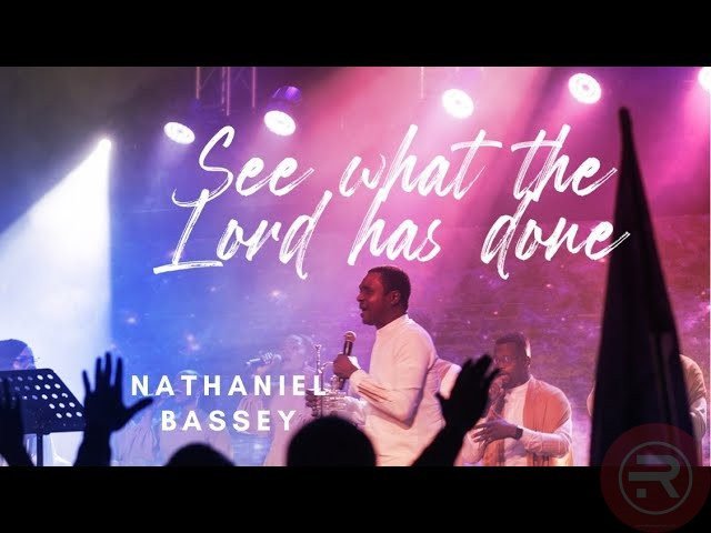 Nathaniel Bassey ‘See What The Lord Has Done’ Mp3 Download & Lyrics 2022