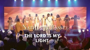 Nathaniel Bassey 'The Lord Is My Light' (Psalm 27) Mp3 Download & lyrics 2022 