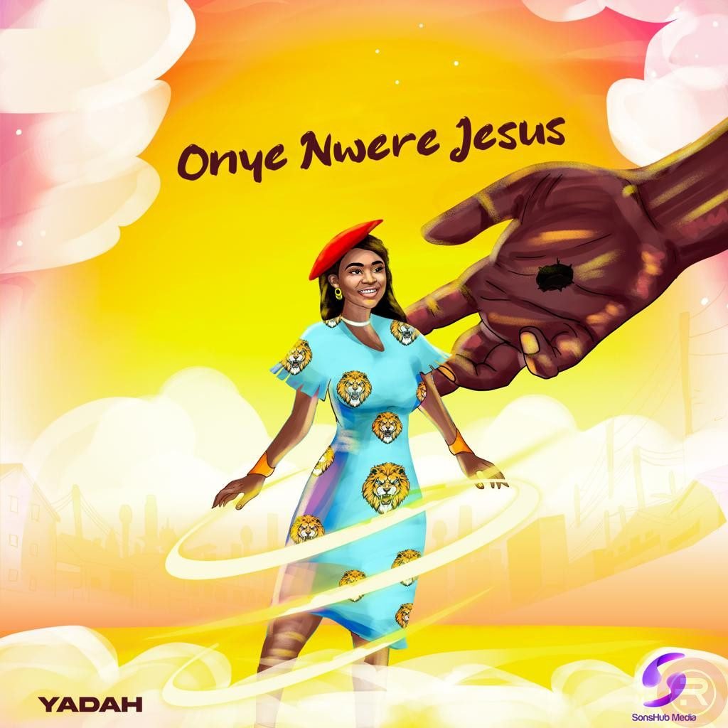 Yadah ‘Onye Nwere Jesus’ Mp3 download & Lyrics 2022