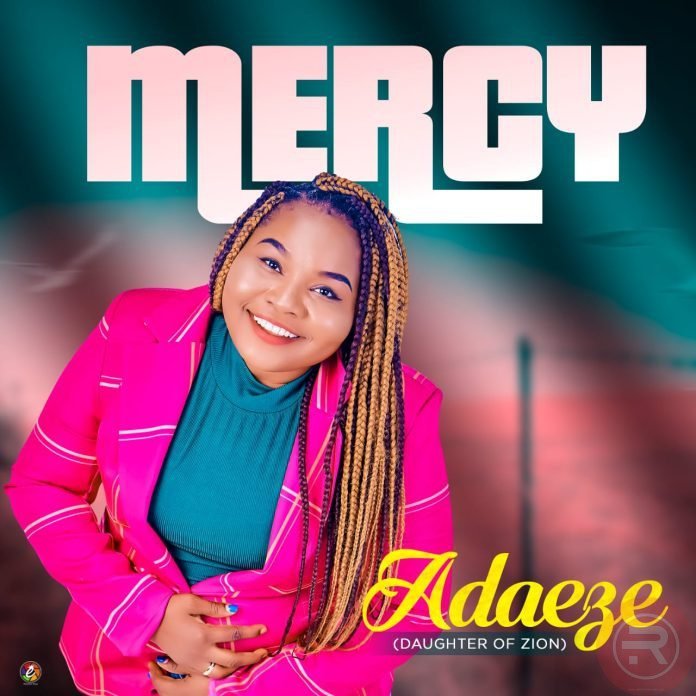 Adaeze ‘Mercy’ Mp3 Download & Lyrics 2023