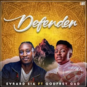 Evrard SIA 'Defender' Ft. Godfrey Gad (Music + Video) Download 2023