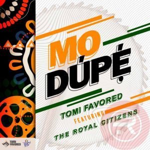 Tomi Favored 'Modupe' (Ft The Royal Citizens) Mp3 Download & Lyrics 2023