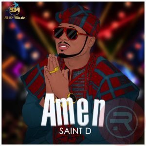 Saint D 'Amen' Mp3 Download & Lyrics 2023