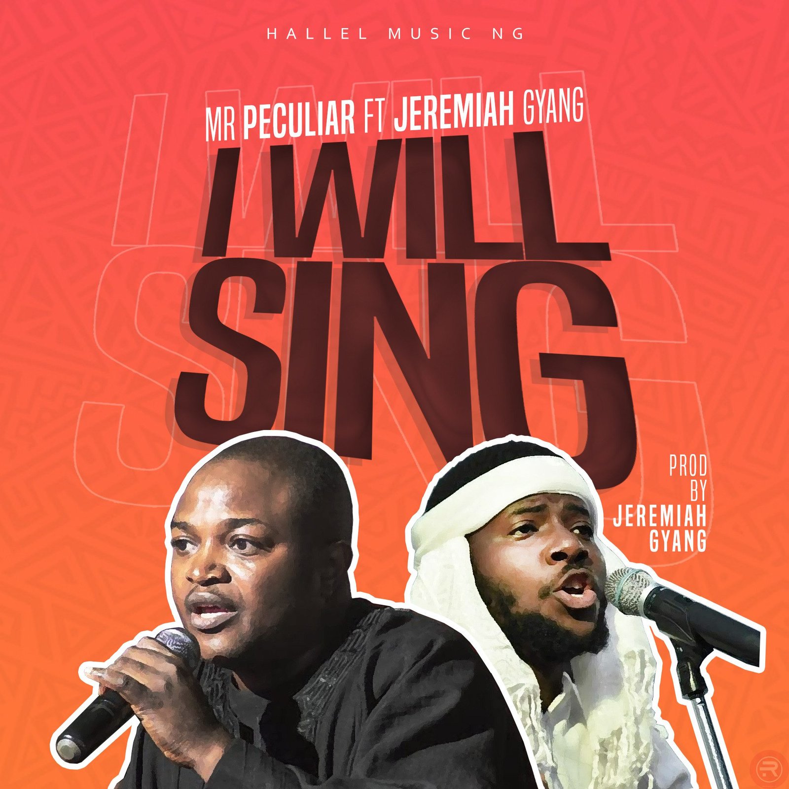 Mr. Peculiar ‘I Will Sing’ (Ft. Jeremiah Gyang) Mp3 Download 2023