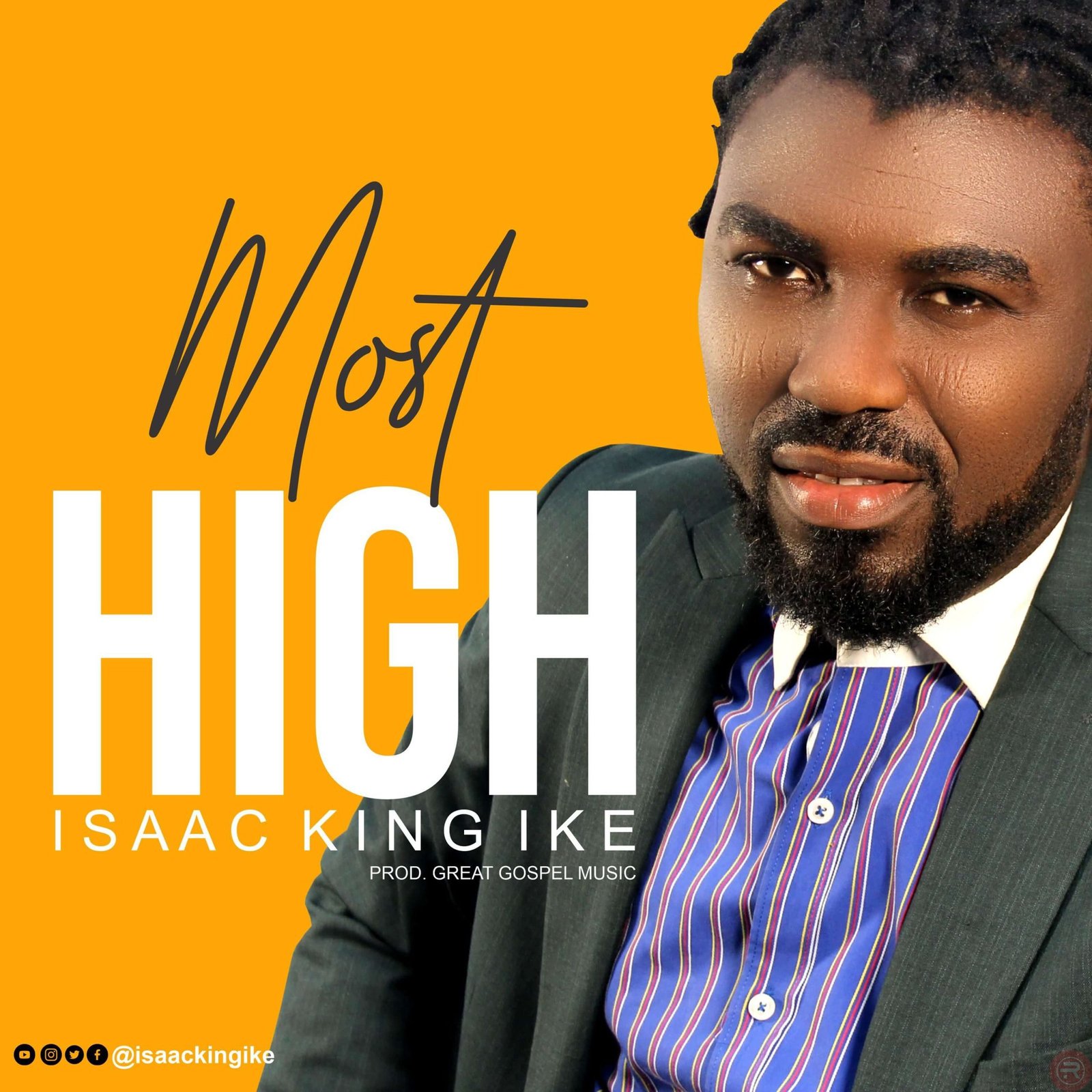 NEW SONG: Isaac King Ike – ‘Most High’ Mp3 download 2023