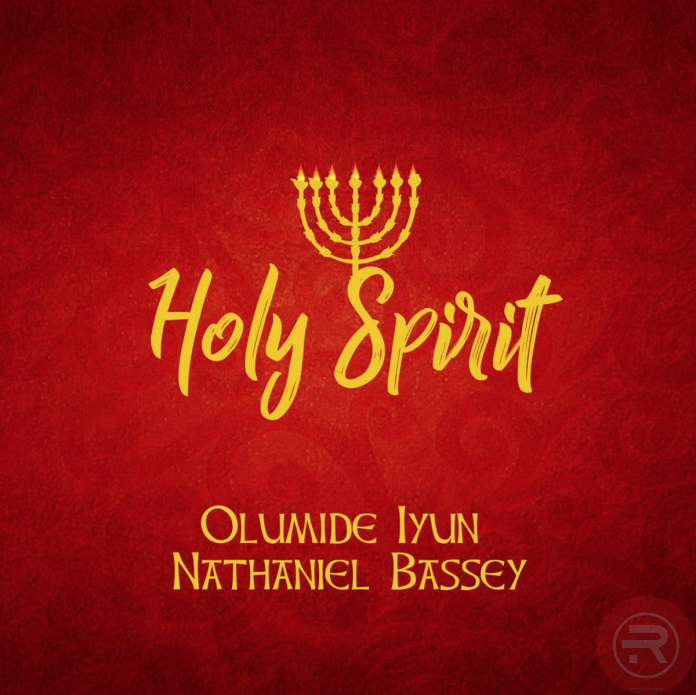 MUSIC: Olumide Iyun – Holy Spirit (ft. Nathaniel Bassey) | @olumideiyun