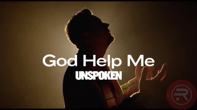 UNSPOKEN ‘GOD HELP ME’ (EP, ALBUM) MP3 DOWNLOAD 2023