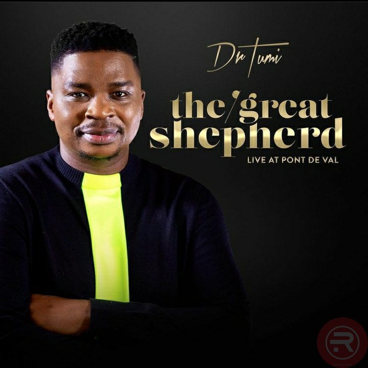 Dr Tumi ‘The Great Shepherd’ (Full Album) Mp3 Download 2023