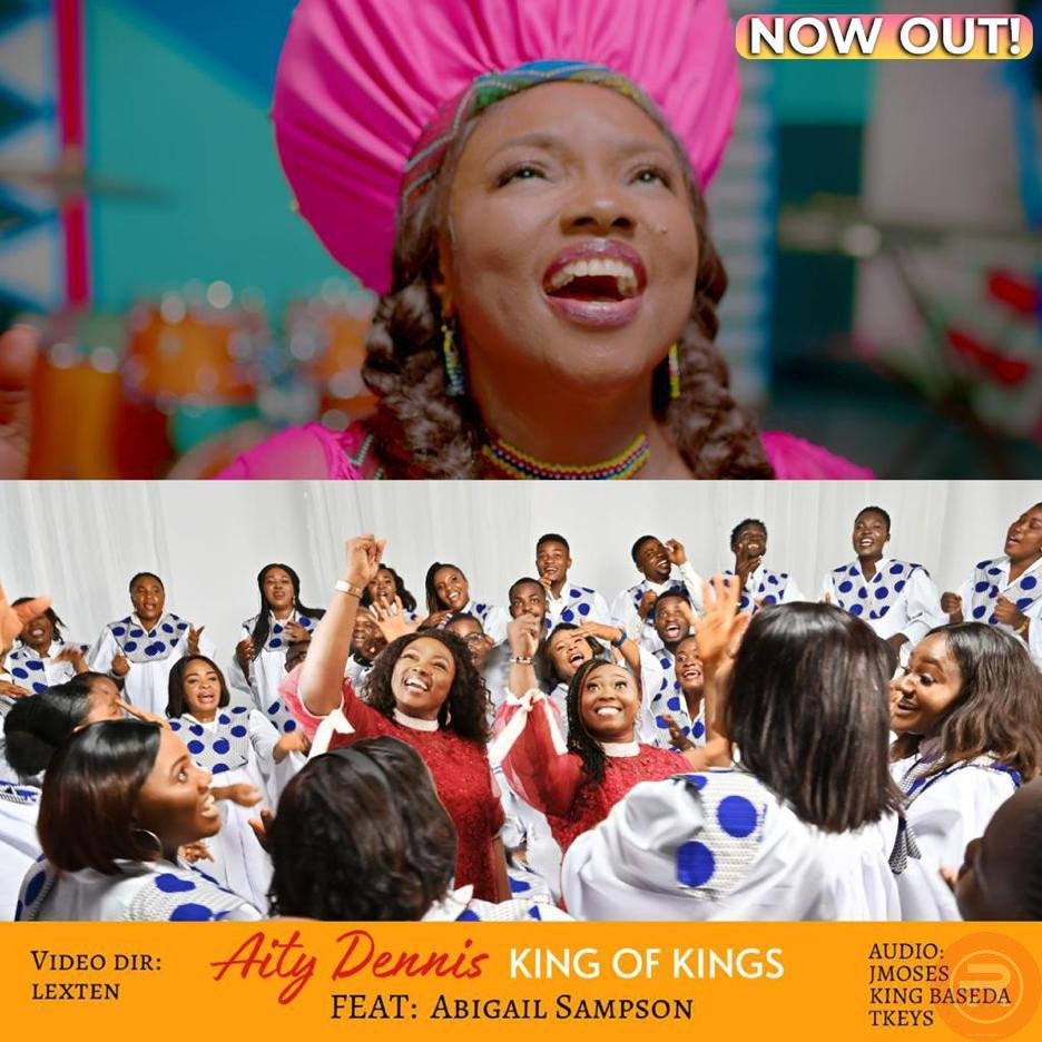 Aity Dennis ‘King of Kings’ (Video) Ft Abigail Sampson 2023