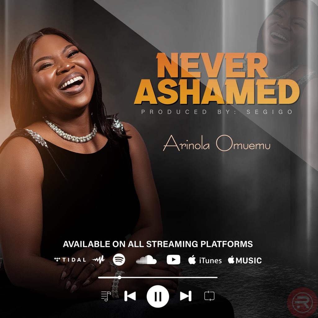 Arinola Omuemu ‘Never Ashamed’ Mp3 Download & Lyrics 2023