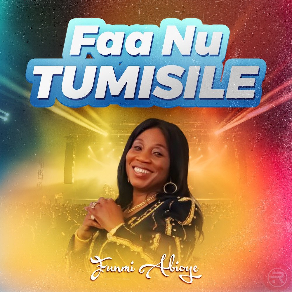 Funmi Abioye ‘Faa Nu Tumisile’ Mp3 Download & Lyrics 2023