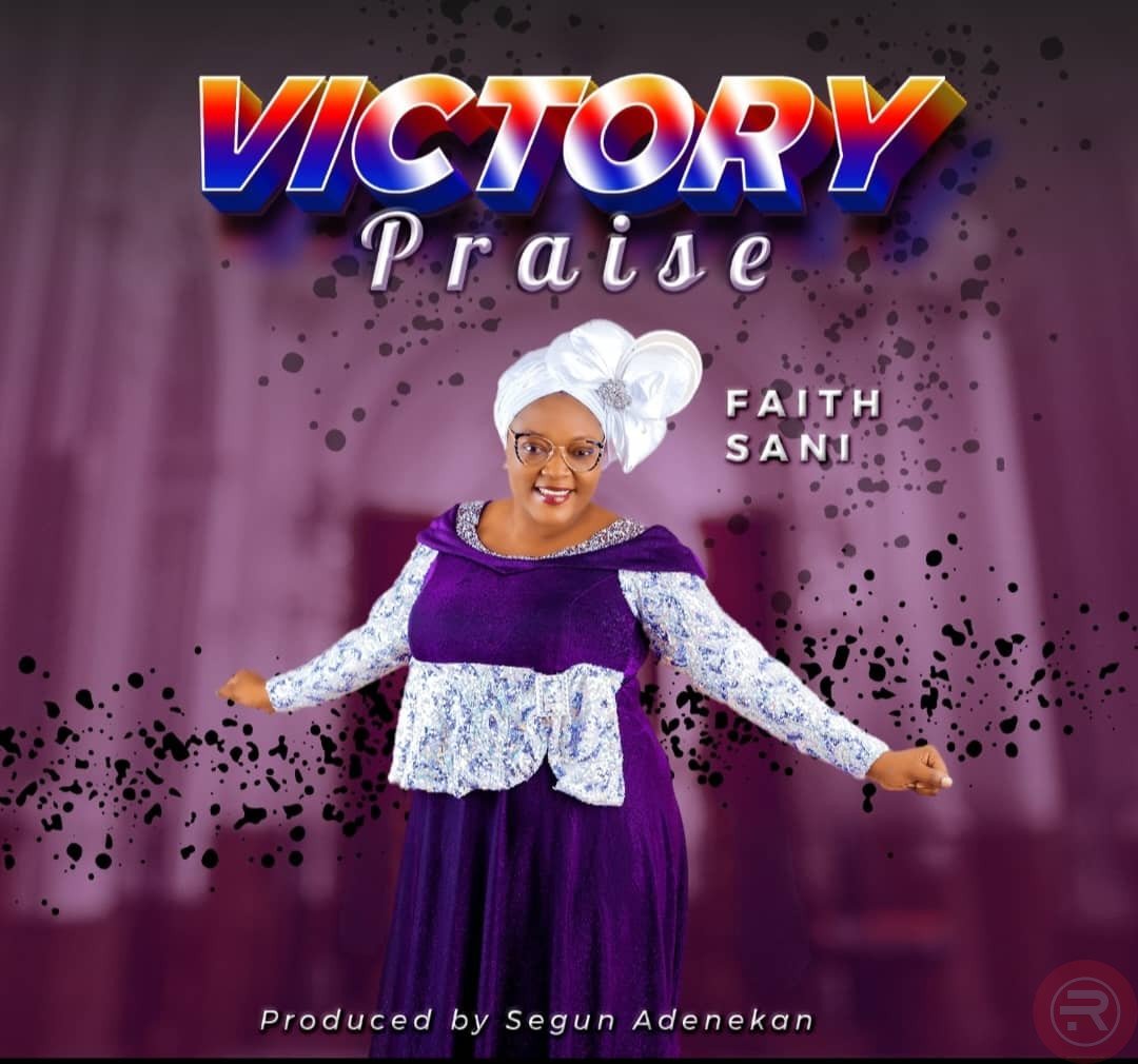 Faith Sani ‘Victory Praise’ Mp3 Download & lyrics 2023