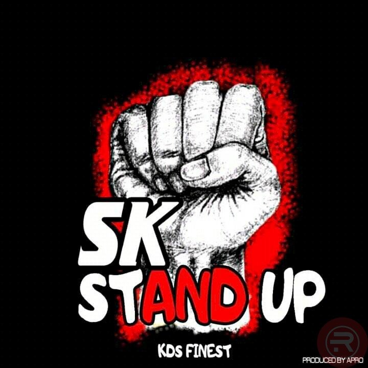 DOWNLOAD MUSIC  SK_STAND UP BY KD’S FINEST