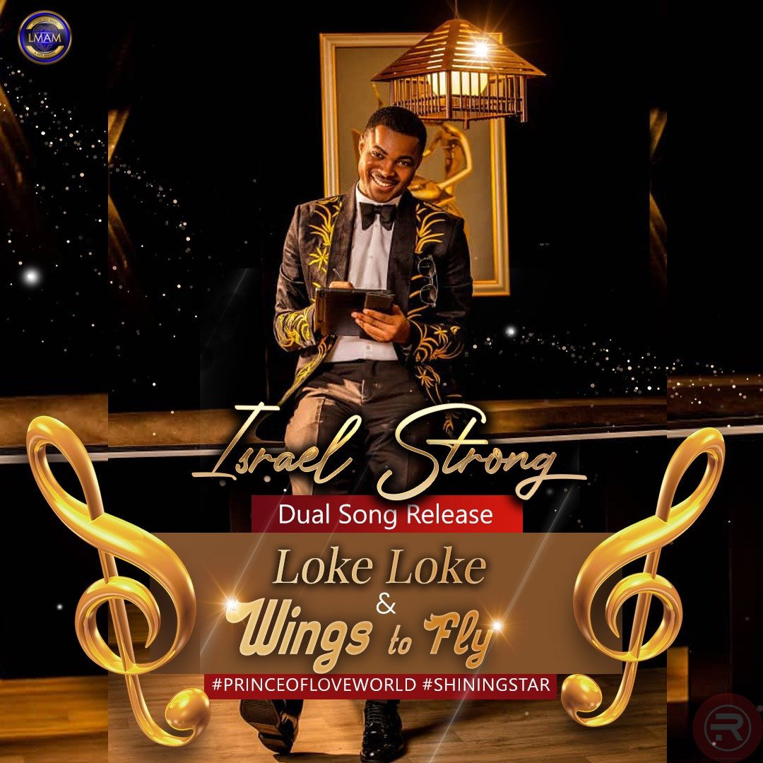 Israel Strong ‘Loke Loke’ & ‘Wings To Fly’ Mp3 Download 2023 Israel Strong ‘Loke Loke’ & ‘Wings To Fly’ Mp3 Download 2023