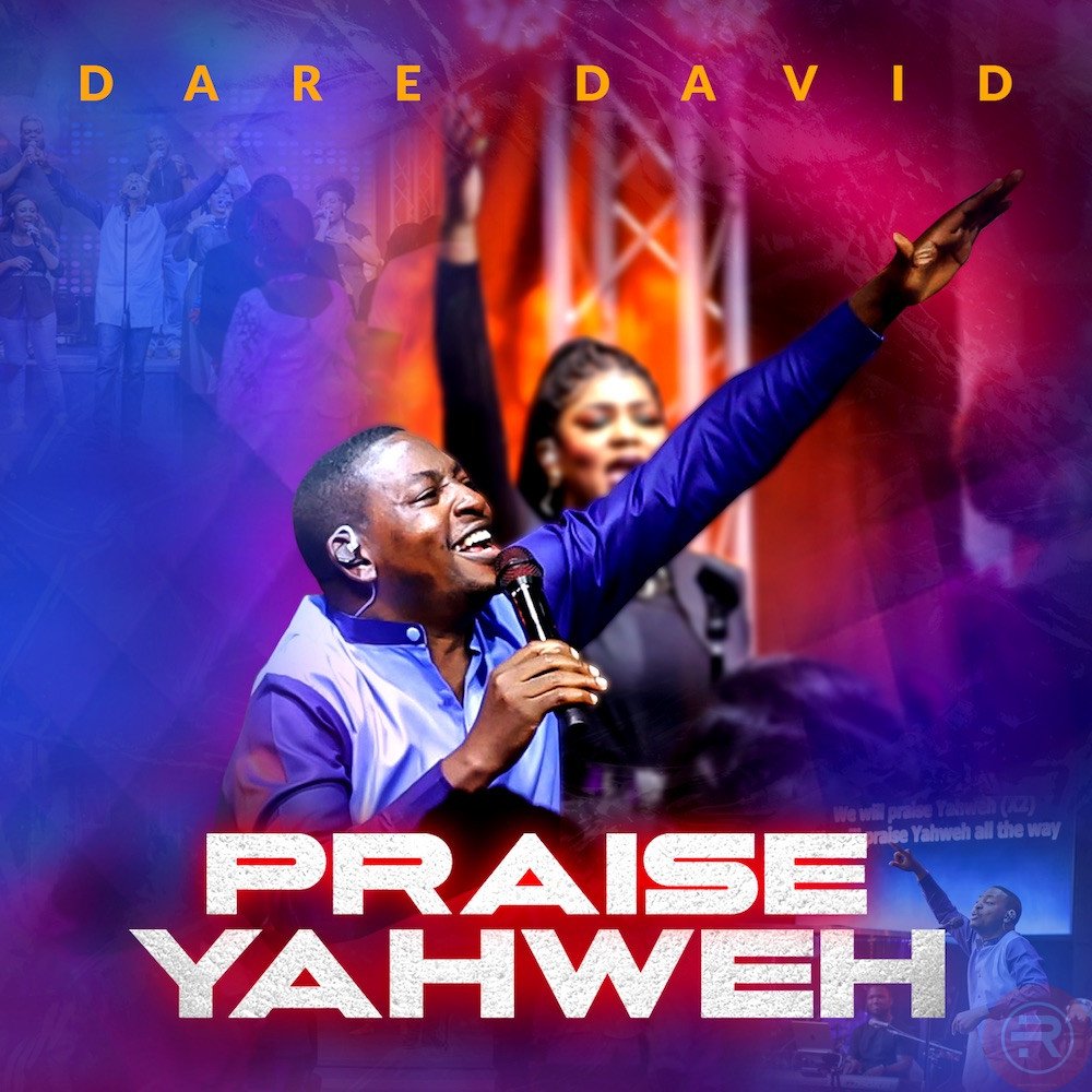 Dare David ‘Praise Yahweh’ Mp3 Download 2023