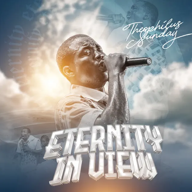 Theophilus sunday & 1spirit ‘Eternity in View’ (Full Album) Mp3 Download 2023