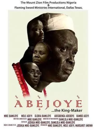 MOVIE: Abejoye Season 1 Movie (The King Maker)