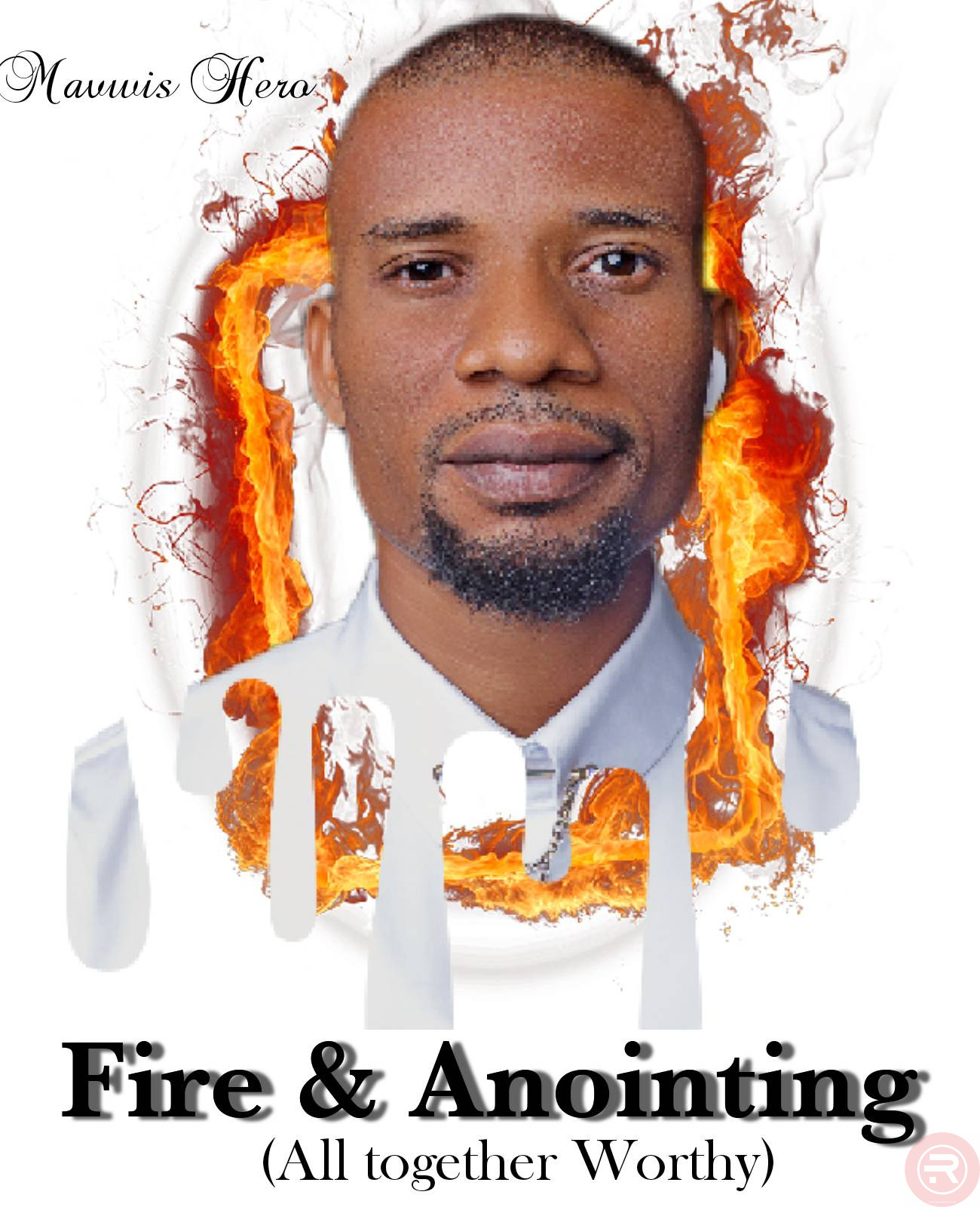 Fire & Anointing