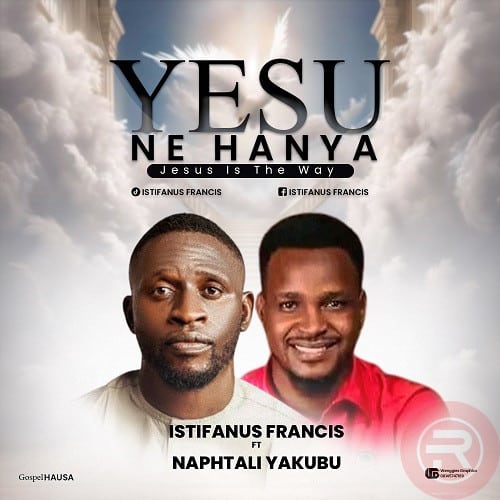 'Yesu Ne Hanya' (Jesus is the way)