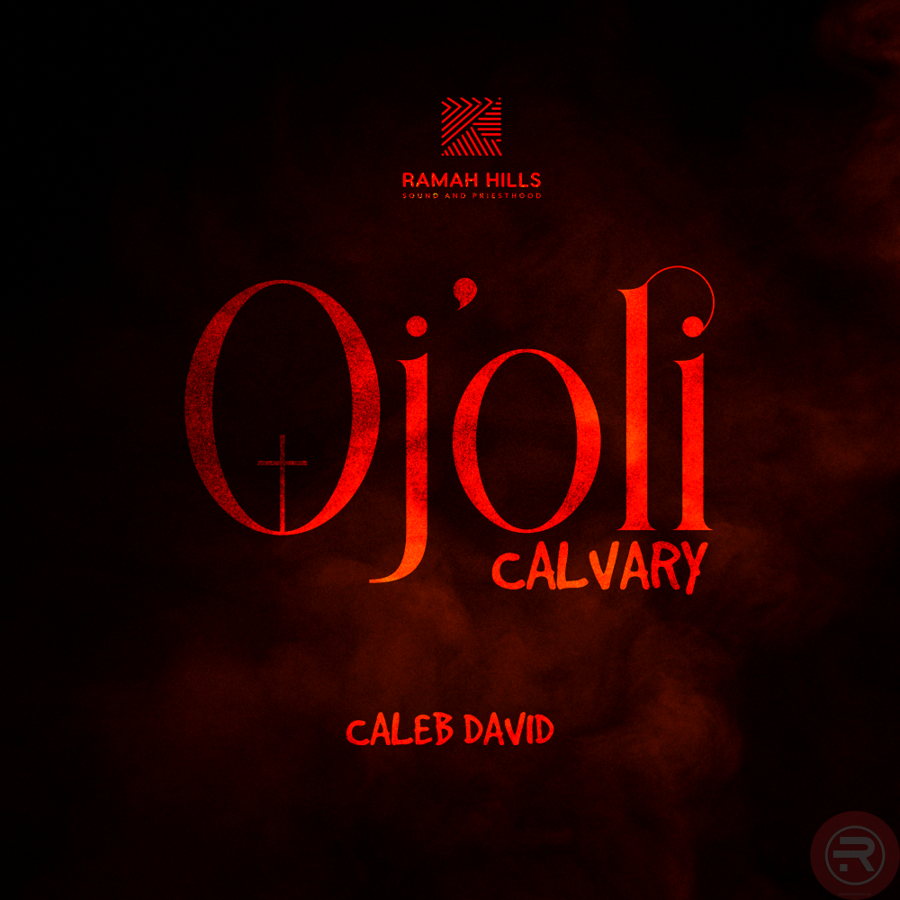 Caleb David ‘Oj’oli Calvary’ Mp3 Download 2024