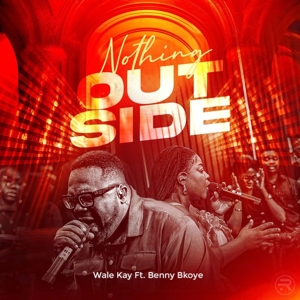 Wale Kay “Nothing Outside” ft. Benny Bkoye Mp3 Download