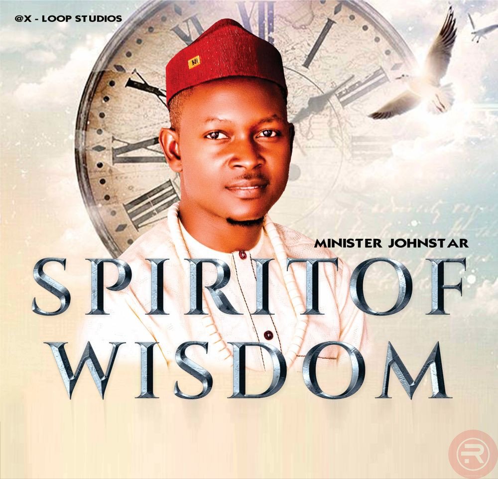 SPIRIT OF WISDOM BY JOHN STAR | LATEST GOSPEL MUSIC 2025