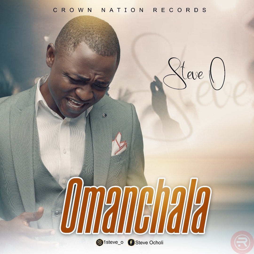 Omanchala by Steve O | Latest Gospel Music 2025