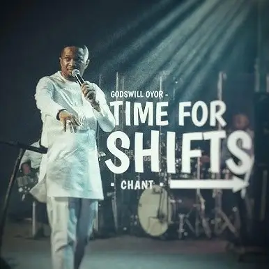 Time For Shifts by Godswill Oyor | Latest Gospel Music 2025