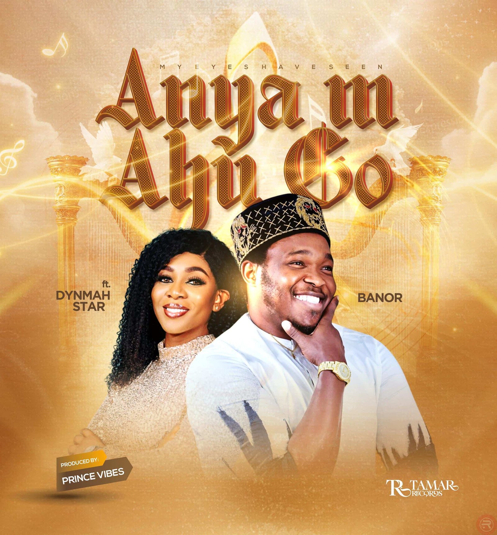 Anya M Ahu Go By Banor Onyenwezu ft. Dynmar Star | Latest Gospel Music 2025