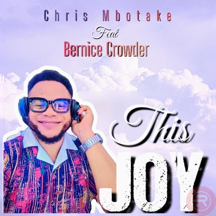 This Joy by Chris Mbotake Ft Bernice Crowder | Latest Gospel Music 2025