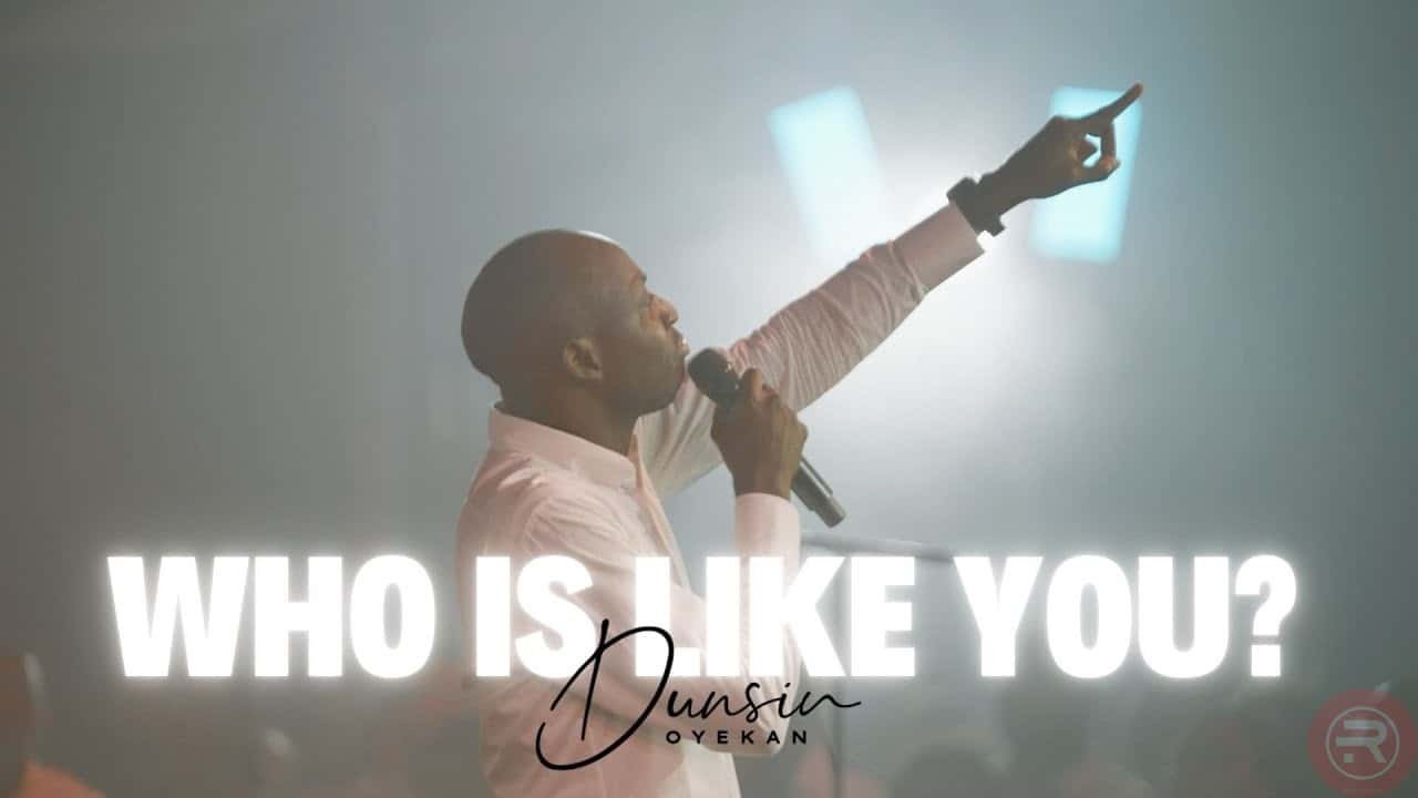 Who Is Like You by Dunsin Oyekan | Latest Gospel Music 2025